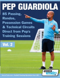Pep Guardiola - 85 Passing, Rondos, Possession Games &amp; Technical Circuits Direct from Pep&#039;s Training Sessions