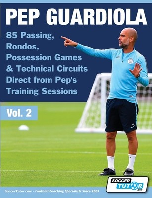 Pep Guardiola - 85 Passing, Rondos, Possession Games &amp;amp; Technical Circuits Direct from Pep&amp;#039;s Training Sessions foto