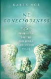 We Consciousness: 33 Profound Truths for Inner and Outer Peace, 2015