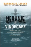 Nebunie si vindecare, Trei