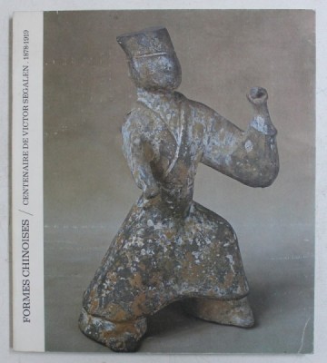 FORMES CHINOISES - CENTENAIRE DE VICTOR SEGALEN 1878 - 1919 , MUSEE CERNUSCHI , 1978 - 1979 foto