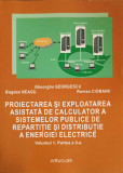 PROIECTAREA SI EXPLOATAREA ASISTATA DE CALCULATOR A SISTEMELOR PUBLICE DE REPARTITIE SI DISTRIBUTIE A ENERGIEI E