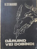Daruind vei dobandi - Nicolae Steinhardt, Editura Episcopiei, 1992, Carte Religioasa