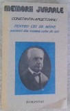 PENTRU CEI DE MAINE AMINTIRI DIN VREMEA CELOR DE IERI VOL.2-CONSTANTIN ARGETOIANU-258814