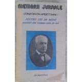 PENTRU CEI DE MAINE AMINTIRI DIN VREMEA CELOR DE IERI VOL.2-CONSTANTIN ARGETOIANU-258814