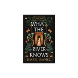 What the River Knows