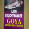 z2 Goya - drumul spinos al cunoasterii - Lion Feuchtwanger