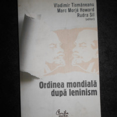 Vladimir Tismaneanu - Ordinea mondiala dupa leninism