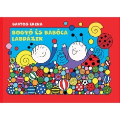 Bogy&oacute; &eacute;s Bab&oacute;ca labd&aacute;zik - Labdatenger, &Oacute;ri&aacute;st&aacute;rsas - Bartos Erika
