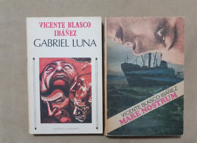 2 titluri VICENTE BLASCO IBANEZ - Gabriel Luna / Mare Nostrum foto