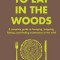 How to Eat in the Woods: A Complete Guide to Foraging, Trapping, Fishing, and Finding Sustenance in the Wild