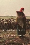 Woolgathering | Patti Smith, Bloomsbury Publishing PLC