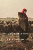 Woolgathering | Patti Smith, Bloomsbury Publishing PLC