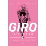 Giro d'Italia - A vil&aacute;g legszebb ker&eacute;kp&aacute;rverseny&eacute;nek t&ouml;rt&eacute;nete - Colin O'Brien