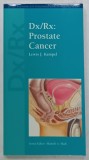 Dx/ Rx : PROSTATE CANCER by LEWIS J. KAMPEL , 2007