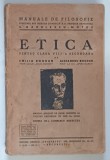 ETICA PENTRU CLASA A VIII-A SECUNDARA de EMILIA BOGDAN, ALEXANDRU BOGDAN, EDITIA A III-A COMPLET REFACUTA, 1935