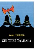 Cei trei talhari - Gabriel H. Decuble, Tomi Ungerer