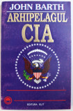 ARHIPELAGUL CIA de JOHN BARTH
