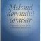MELONUL DOMNULUI COMISAR - REPERE INTR- O NOUA POETICA A ROMANULUI POLITIST CLASIC de DANIELA ZECA , 2005