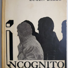 Incognito, vol. I – Eugen Barbu