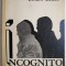 Incognito, vol. I &ndash; Eugen Barbu