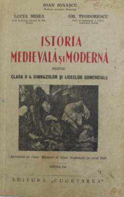 1938 Ionașcu, Mișea, ISTORIA MEDIEVALA SI MODERNA PENTRU CLASA II, princeps CVP foto