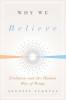 Why We Believe: Evolution and the Human Way of Being