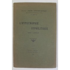 L &#039;HYPOTROPHIE SYPHILITIQUE CHEZ L &#039;ENFANT par DOCTEUR JACOB DIMITRIE SIMIAN , 1924 , DEDICATIE *