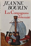 Cumpara ieftin Les Compagnons d'eternite - 1992 - Jeanne Bourin (AD208)