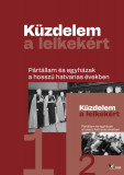 K&uuml;zdelem a lelkek&eacute;rt - Erdős Krist&oacute;f-Szuly Rita-Tabajdi G&aacute;bor-Wirthn&eacute; Diera Bernadett