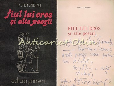 Fiul Lui Eros Si Alte Poezii - Horia Zilieru - Contine: Dedicatie Si Autograf foto