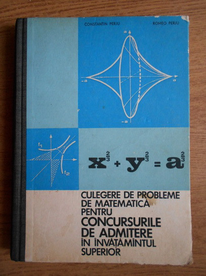 C. Perju - Culegere de probl de matematica pt admitere in invatamintul superior