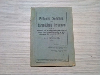 PROBLEMA SOMNULUI SI TAMADUIREA INSOMNIEI - Gh. I. Petculescu (autograf) -1946 foto