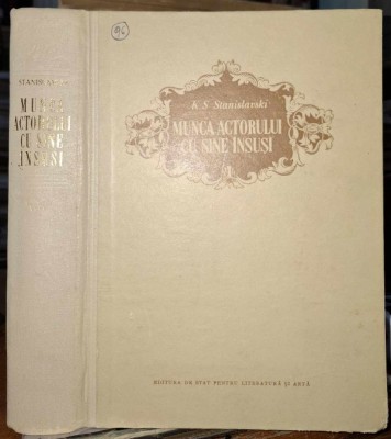 K.S.Stanislavski-Munca actorului cu sine insusi foto