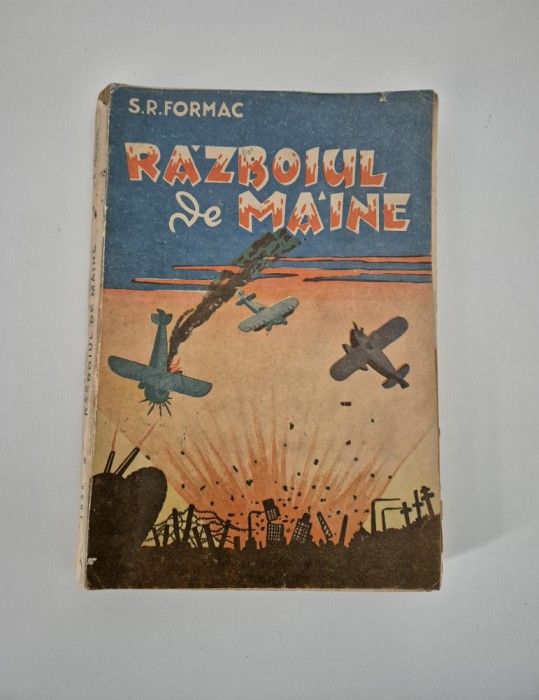 Carte veche S R Formac Razboiul de maine