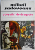 Cumpara ieftin Povestiri de dragoste &ndash; Mihail Sadoveanu