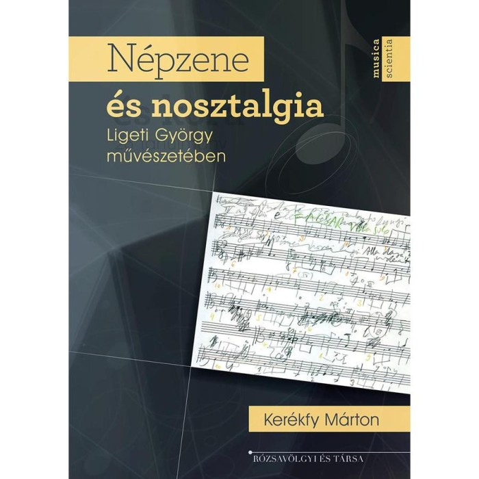 N&eacute;pzene &eacute;s nosztalgia Ligeti Gy&ouml;rgy műv&eacute;szet&eacute;ben - Ker&eacute;kfy M&aacute;rton