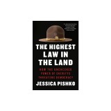 The Highest Law in the Land: How the Unchecked Power of Sheriffs Threatens Democracy