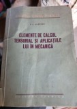 Calcul Tensional &amp; Mecanica - N.A. Kilcevski (1956), Editura Tehnica, Carte Veche, Coperta Brosata, 176 Pagini