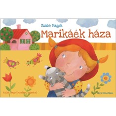 Marik&aacute;&eacute;k h&aacute;za - Szab&oacute; Magda