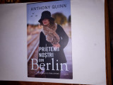 AF - Anthony QUINN &quot;Prietenii Nostri din Berlin&quot; / RAO