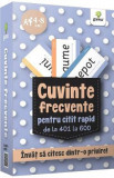 Cuvinte frecvente pentru citit rapid de la 401 la 600. 4-8 ani