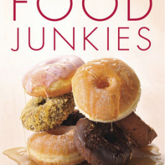 Food Junkies: Recovery from Food Addiction