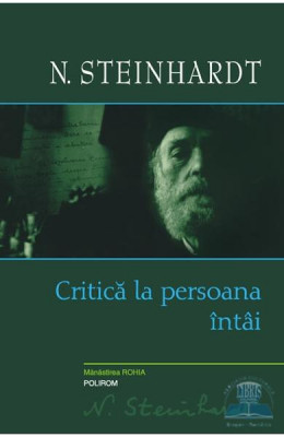 Critica La Persoana Intai, Nicolae Steinhardt - Editura Polirom foto