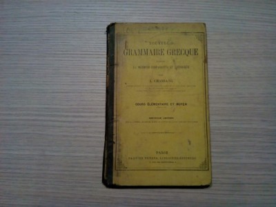 NOUVELLE GRAMMAIRE GRECQUE - Cours Elementaire et Moyen - A. Chassang - Garnier Freres, Libraires-Editeurs, Paris, 1886, 204 p.; text lb. franceza foto