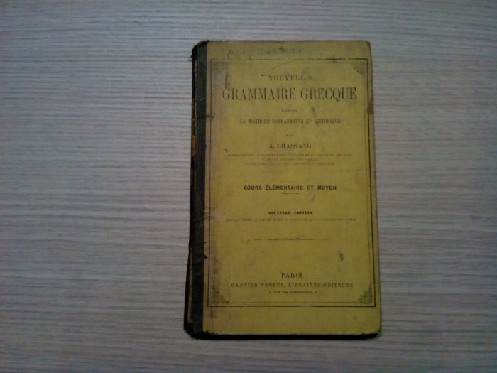 NOUVELLE GRAMMAIRE GRECQUE - A. Chassang - Paris, 1885, 204 p.