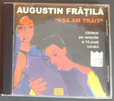 CD-R FOLK: AUGUSTIN FRATILA - ASA AM TRAIT: CANTECE PE VERSURILE A 14 POETI ROMANI (MLR, 2005) [Emil Botta/Adi Cusin/George Bacovia/Mircea Dinescu+10] foto