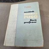 Invatati Limba Rusa Fara Profesor - Gh. Bolocan, Editura Stiintifica, 1968, 740 pagini, curs limba rusa