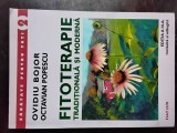 Ovidiu Bojor, Octavian Popescu - FITOTERAPIE TADITIONALA SI MODERNA ( 2003, ediia a III-A, revizuita si adagita ), Alta editura