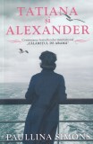 Tatiana si Alexander - Paullina Simons, Editura Epica, Roman de Dragoste, Beletristica, 684 pagini
